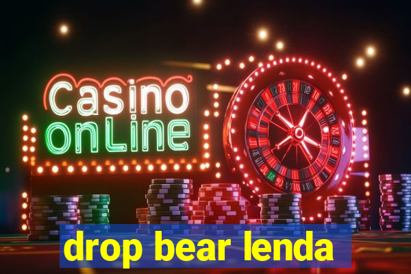 drop bear lenda